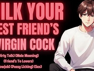 MILK YOUR Best Friend's VIRGIN COCK (M4F) (Erotic Audio For Women) (Audio Story)